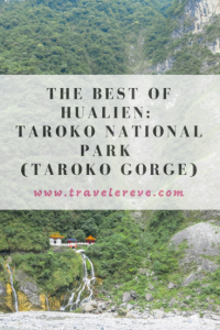 THE BEST OF HUALIEN: TAROKO NATIONAL PARK (TAROKO GORGE)