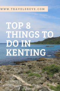 Top 8 things to do in Kenting Taiwan