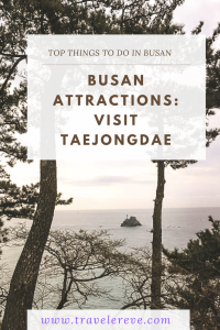Taejongdae: Busan Attractions