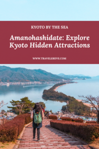 Amanohashidate, Kyoto by the Sea: Explore Kyoto Hidden Attractions
